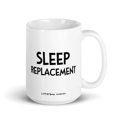 Sleep Replacement Mug