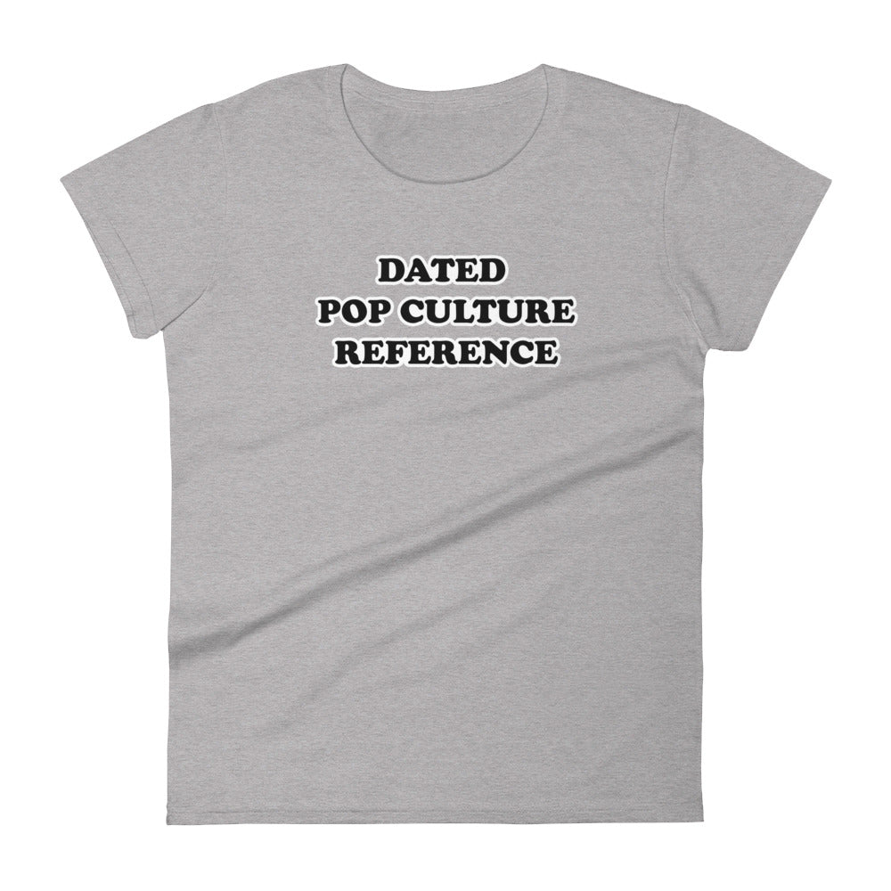 eksotisk sløjfe rolle Dated Pop Culture Reference Women's T-Shirt – Litterbox Comics